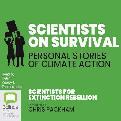 Scientists on Survival By Scientists for Extinction Rebellion